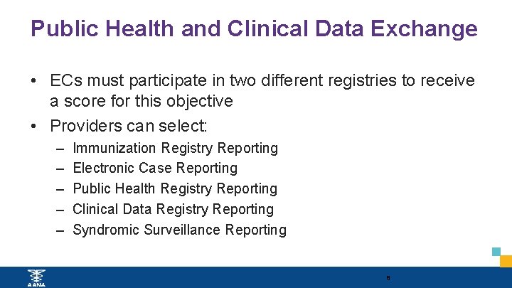Public Health and Clinical Data Exchange • ECs must participate in two different registries