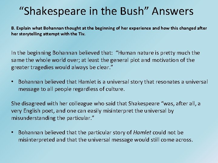 “Shakespeare in the Bush” Answers B. Explain what Bohannan thought at the beginning of