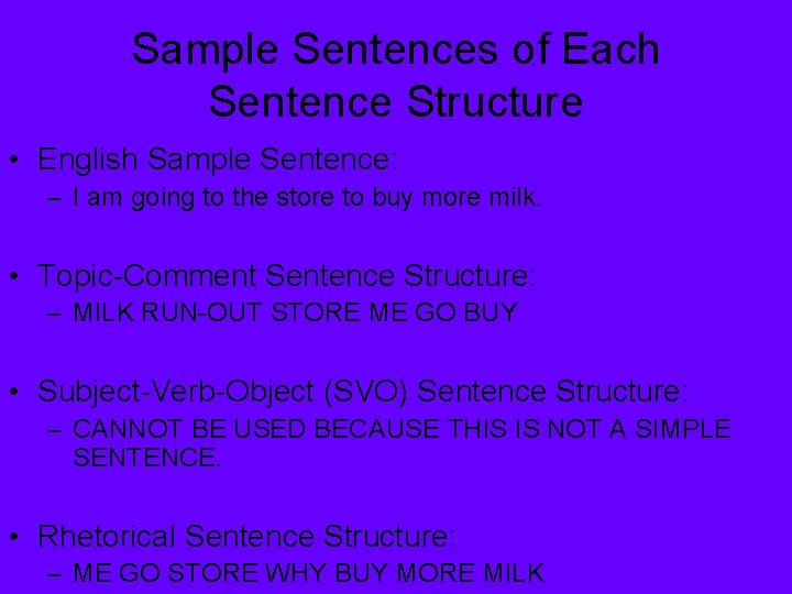 Sample Sentences of Each Sentence Structure • English Sample Sentence: – I am going