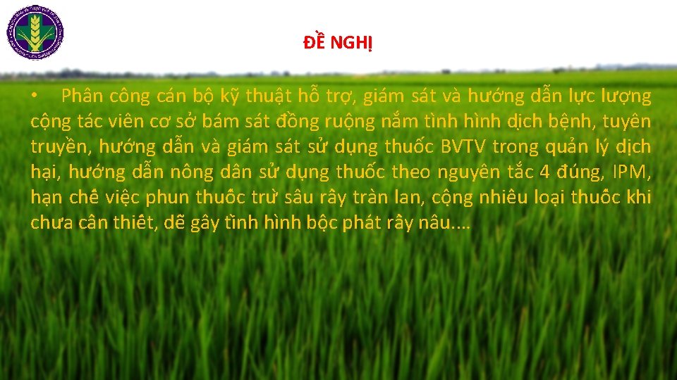 ĐỀ NGHỊ • Phân công cán bộ kỹ thuật hỗ trợ, giám sát và