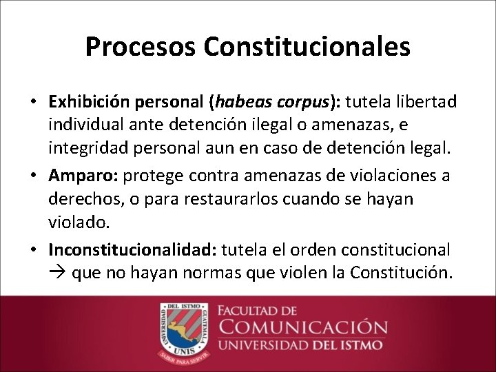 Procesos Constitucionales • Exhibición personal (habeas corpus): tutela libertad individual ante detención ilegal o