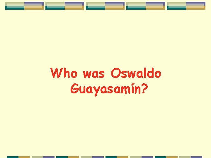 Who was Oswaldo Guayasamín? 