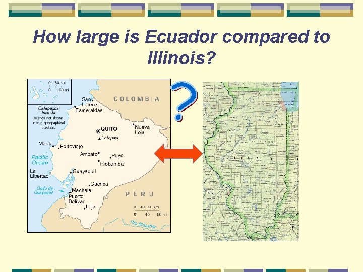How large is Ecuador compared to Illinois? 