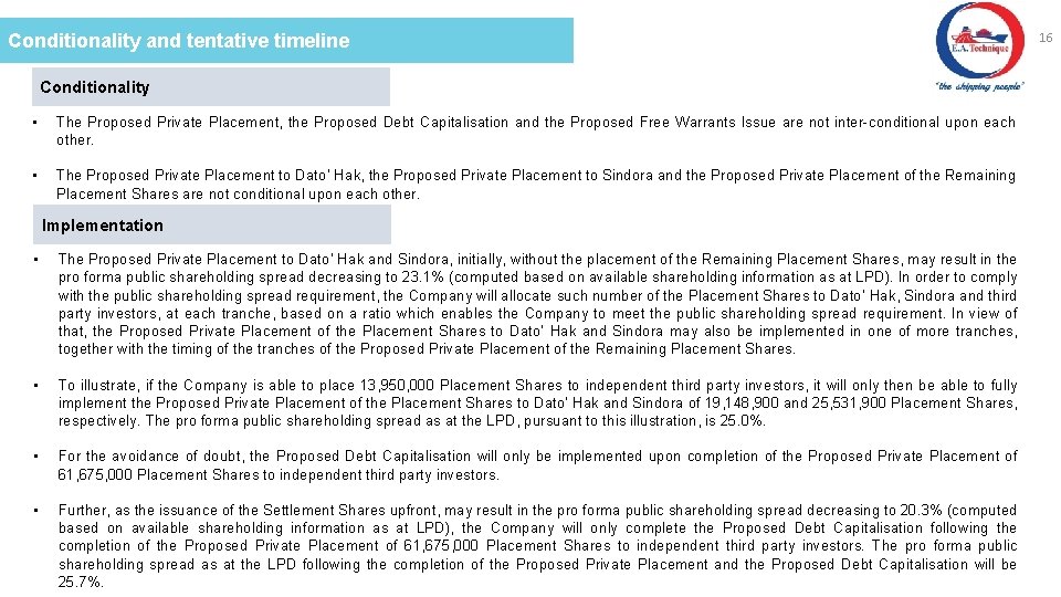 Conditionality and tentative timeline Conditionality • The Proposed Private Placement, the Proposed Debt Capitalisation