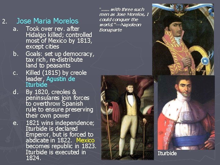 ". . . with three such 2. Jose Maria Morelos a. b. c. d.