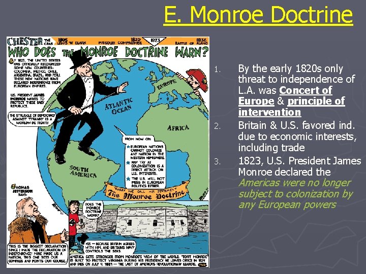 E. Monroe Doctrine 1. 2. 3. By the early 1820 s only threat to