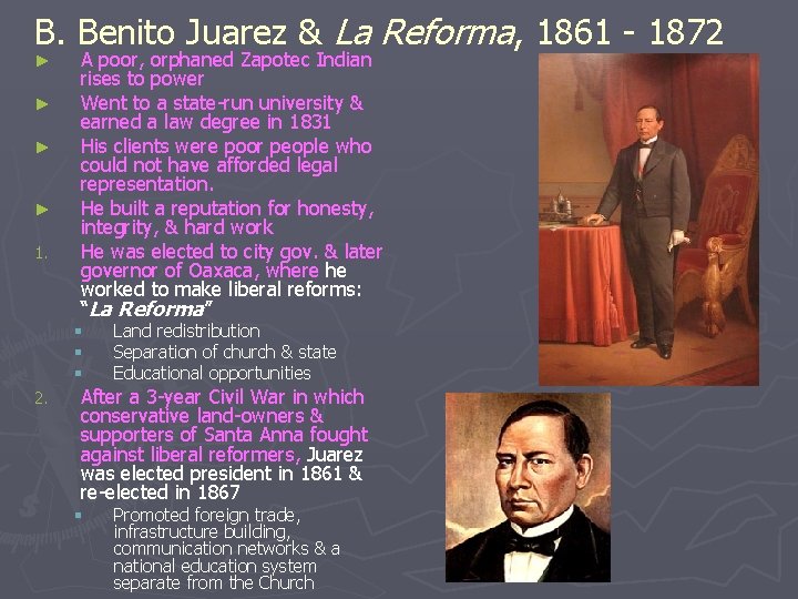 B. Benito Juarez & La Reforma, 1861 - 1872 ► ► 1. 2. A