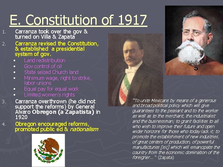 E. Constitution of 1917 1. 2. Carranza took over the gov & turned on