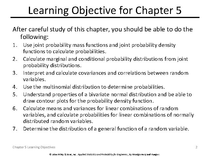Learning Objective for Chapter 5 After careful study of this chapter, you should be