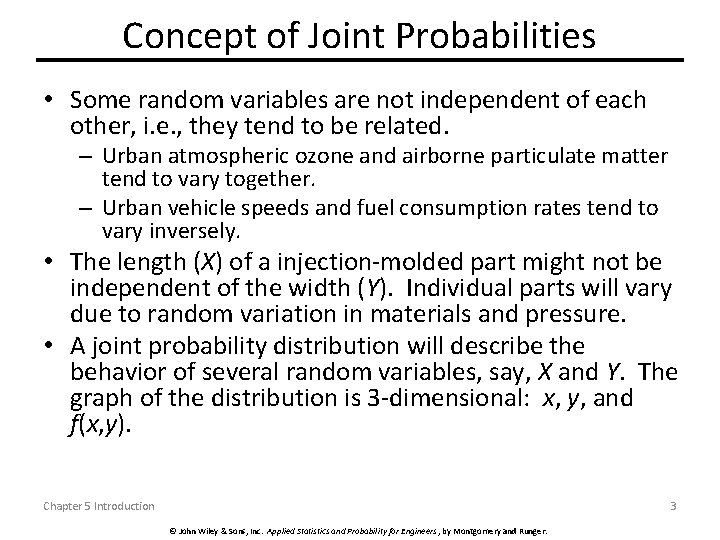 Concept of Joint Probabilities • Some random variables are not independent of each other,