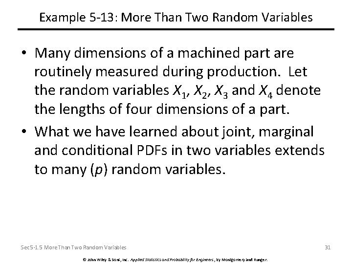 Example 5 -13: More Than Two Random Variables • Many dimensions of a machined