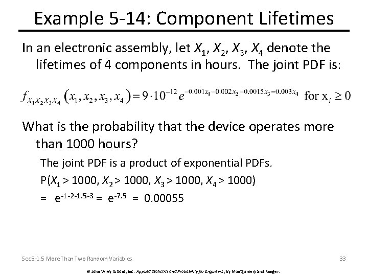 Example 5 -14: Component Lifetimes In an electronic assembly, let X 1, X 2,
