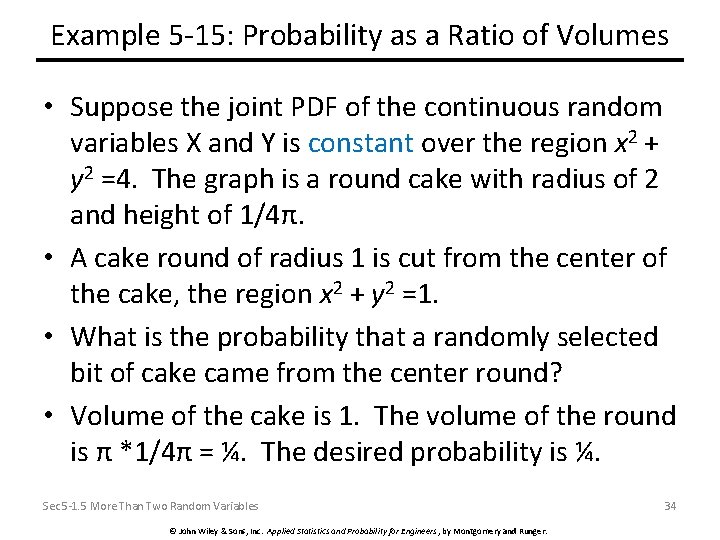 Example 5 -15: Probability as a Ratio of Volumes • Suppose the joint PDF
