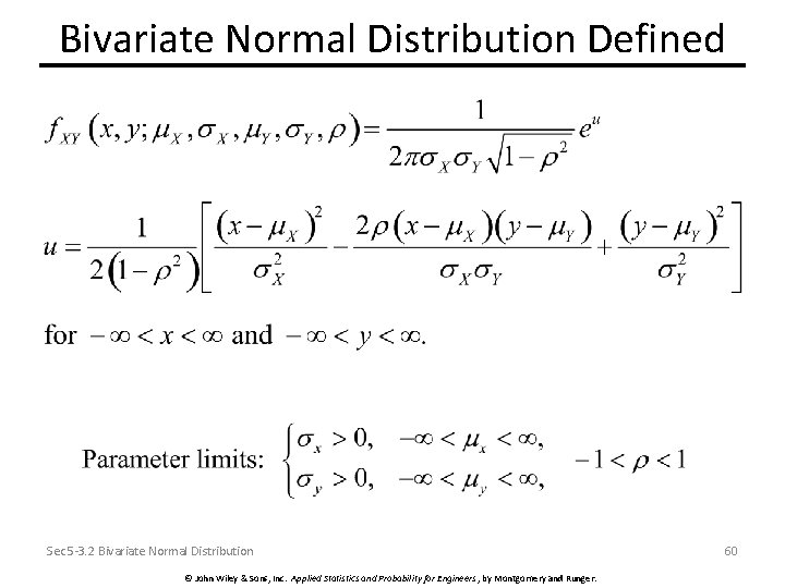Bivariate Normal Distribution Defined Sec 5 -3. 2 Bivariate Normal Distribution © John Wiley