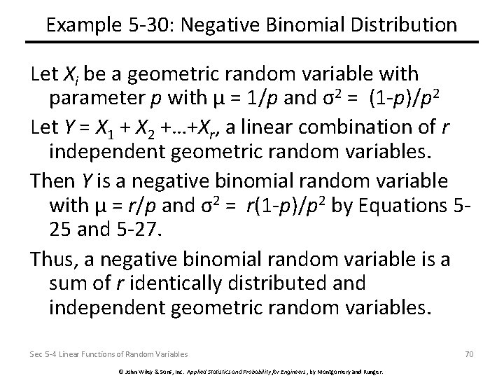 Example 5 -30: Negative Binomial Distribution Let Xi be a geometric random variable with