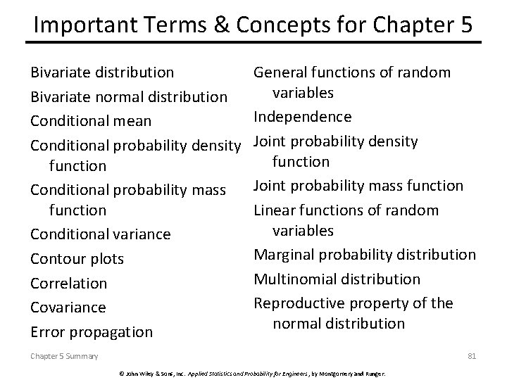 Important Terms & Concepts for Chapter 5 Bivariate distribution Bivariate normal distribution Conditional mean