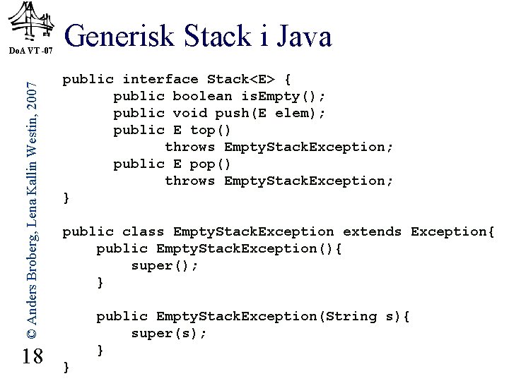 © Anders Broberg, Lena Kallin Westin, 2007 Do. A VT -07 18 Generisk Stack