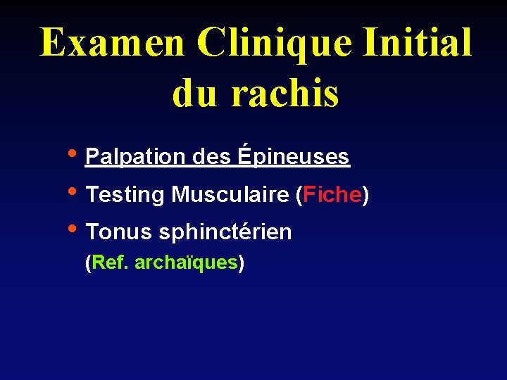 Examen Clinique Initial du rachis • Palpation des Épineuses • Testing Musculaire (Fiche) •