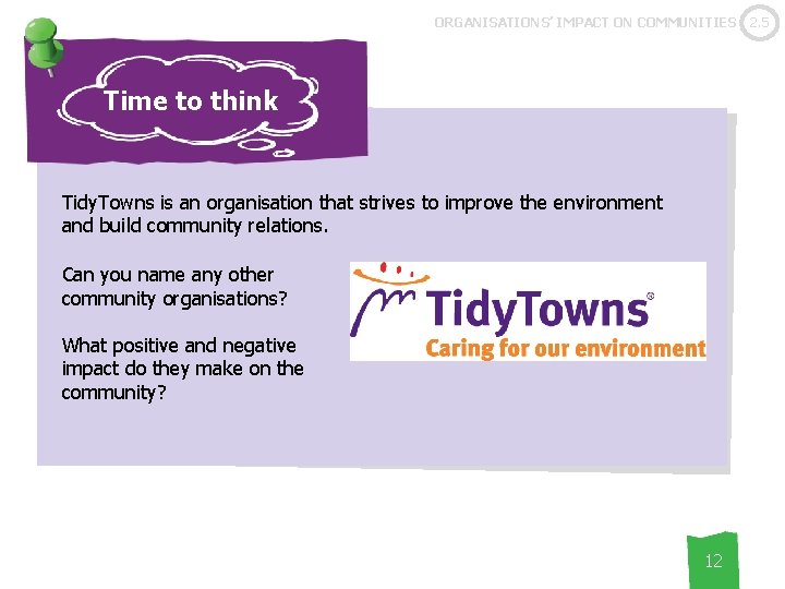 ORGANISATIONS’ IMPACT ON COMMUNITIES Time to think Tidy. Towns is an organisation that strives