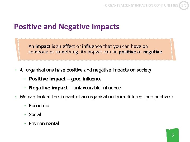 ORGANISATIONS’ IMPACT ON COMMUNITIES Positive and Negative Impacts An impact is an effect or