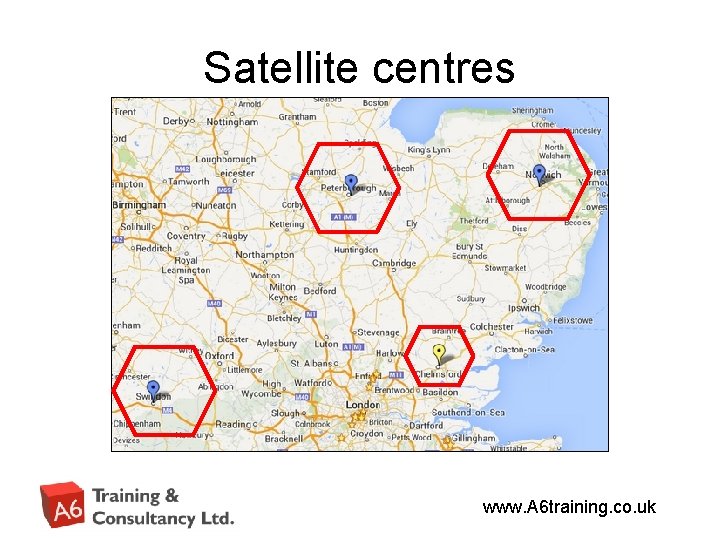 Satellite centres www. A 6 training. co. uk 