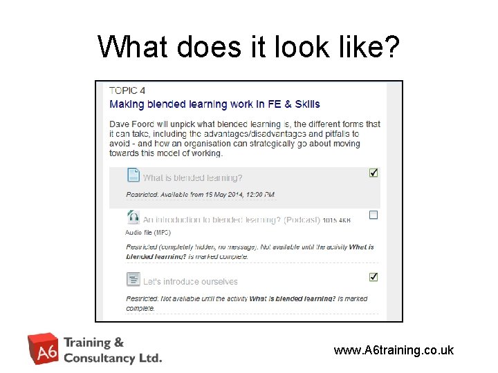 What does it look like? www. A 6 training. co. uk 