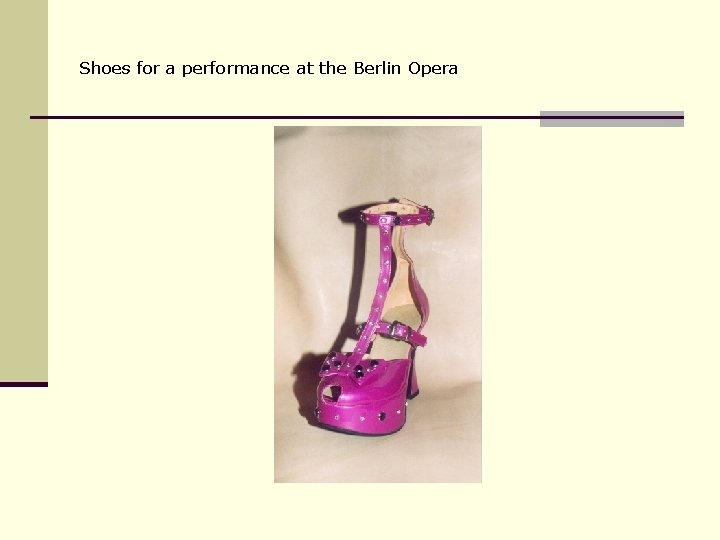 Shoes for a performance at the Berlin Opera 