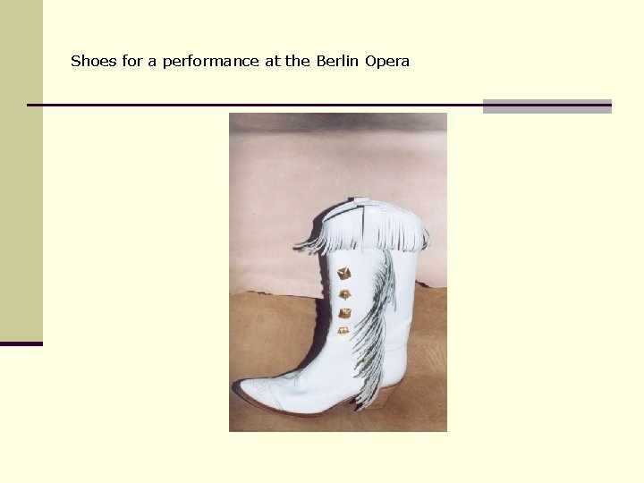 Shoes for a performance at the Berlin Opera 