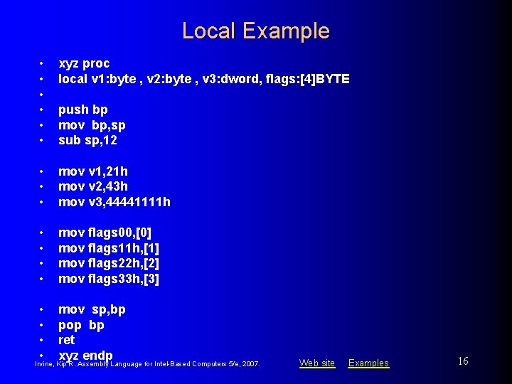 Local Example • • • xyz proc local v 1: byte , v 2: