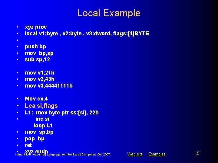 Local Example • • • xyz proc local v 1: byte , v 2: