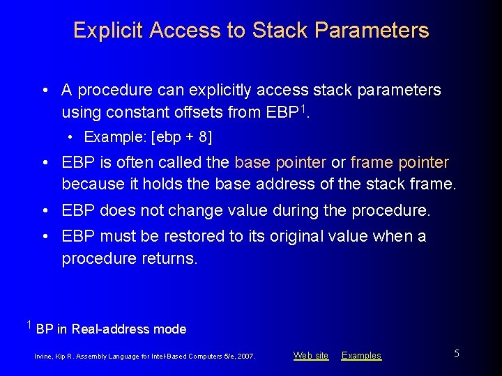 Explicit Access to Stack Parameters • A procedure can explicitly access stack parameters using