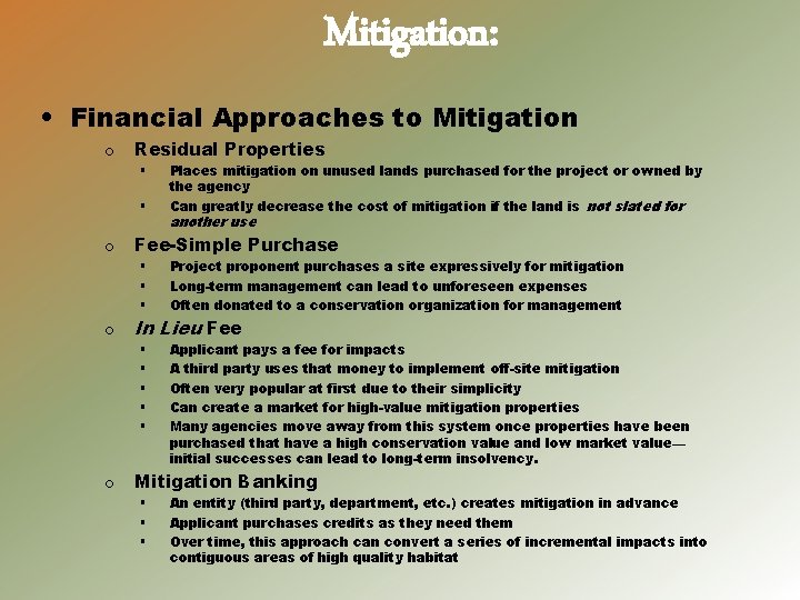 Mitigation: • Financial Approaches to Mitigation o Residual Properties § § o Project proponent