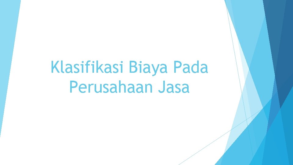 Klasifikasi Biaya Pada Perusahaan Jasa 