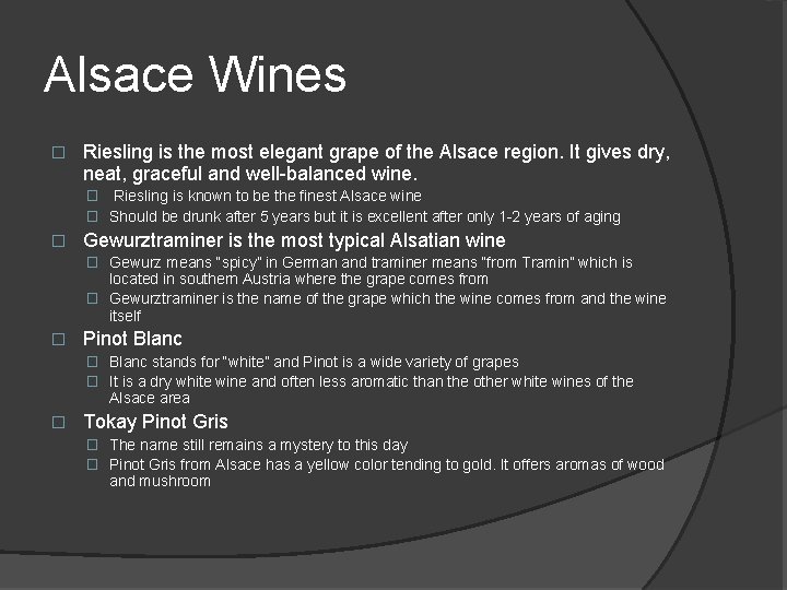 Alsace Wines � Riesling is the most elegant grape of the Alsace region. It