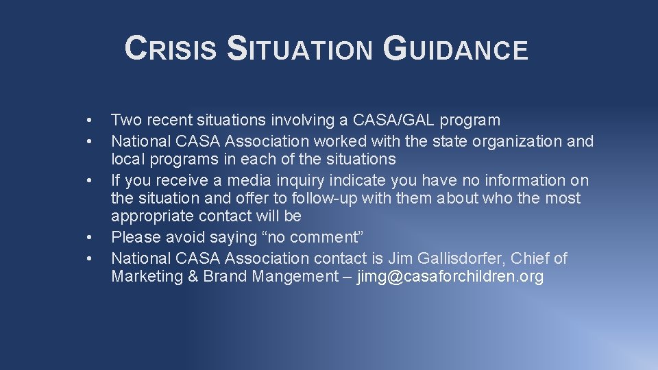 CRISIS SITUATION GUIDANCE • • • Two recent situations involving a CASA/GAL program National