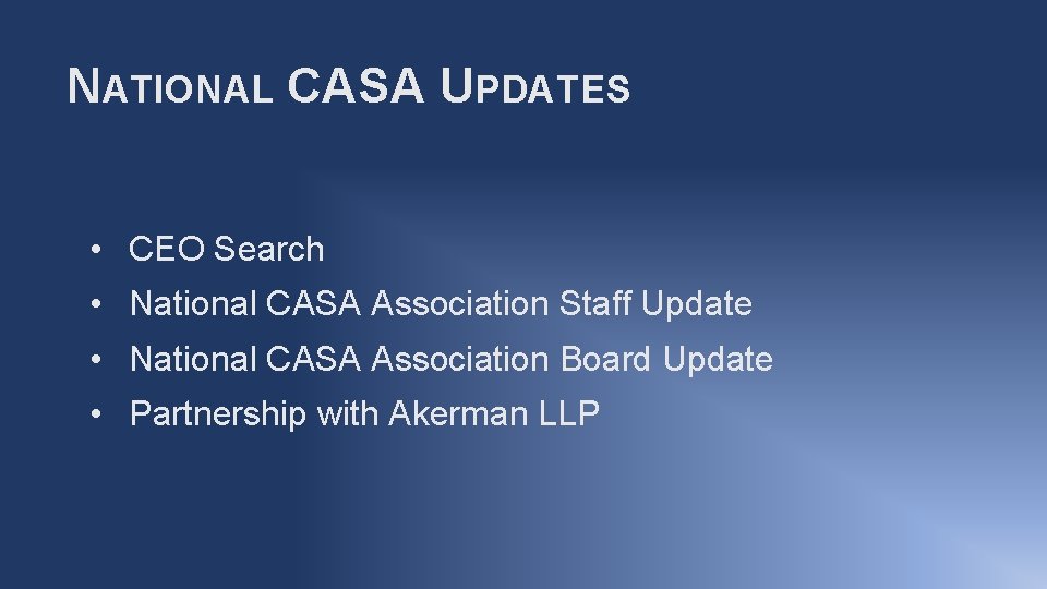 NATIONAL CASA UPDATES • CEO Search • National CASA Association Staff Update • National