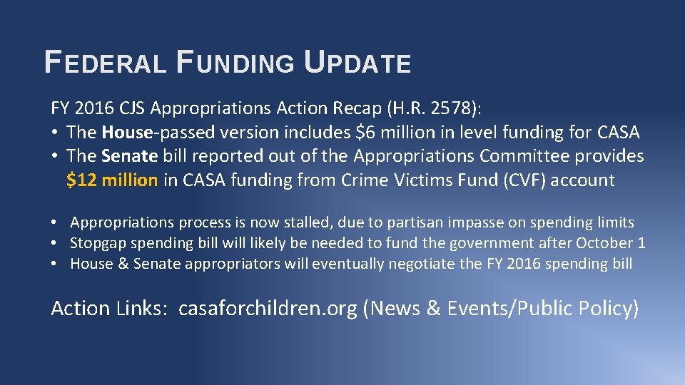 FEDERAL FUNDING UPDATE FY 2016 CJS Appropriations Action Recap (H. R. 2578): • The