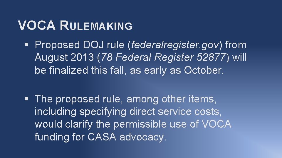 VOCA RULEMAKING § Proposed DOJ rule (federalregister. gov) from August 2013 (78 Federal Register