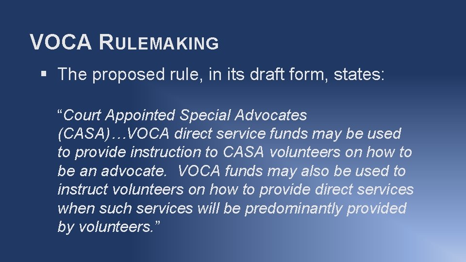 VOCA RULEMAKING § The proposed rule, in its draft form, states: “Court Appointed Special