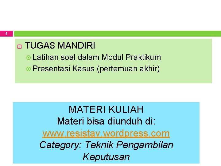 4 TUGAS MANDIRI Latihan soal dalam Modul Praktikum Presentasi Kasus (pertemuan akhir) MATERI KULIAH