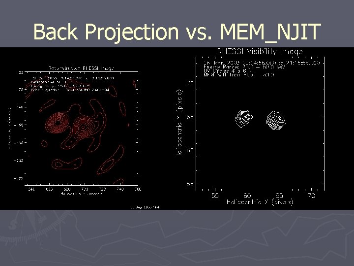Back Projection vs. MEM_NJIT 