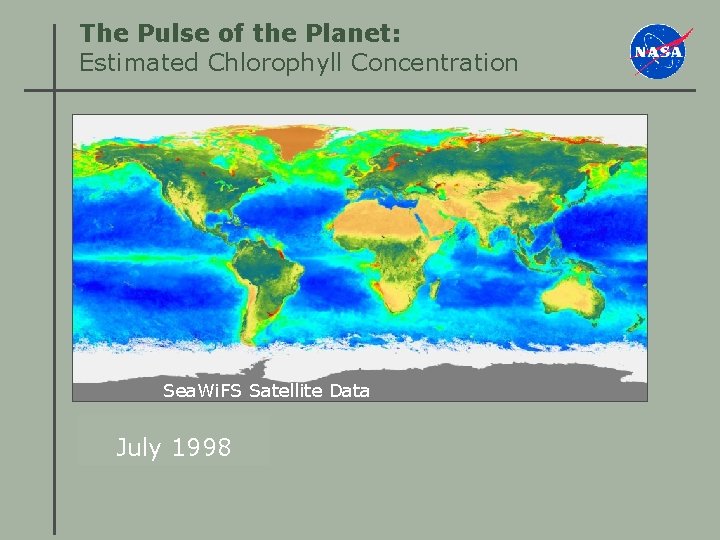 The Pulse of the Planet: Estimated Chlorophyll Concentration Sea. Wi. FS Satellite Data July