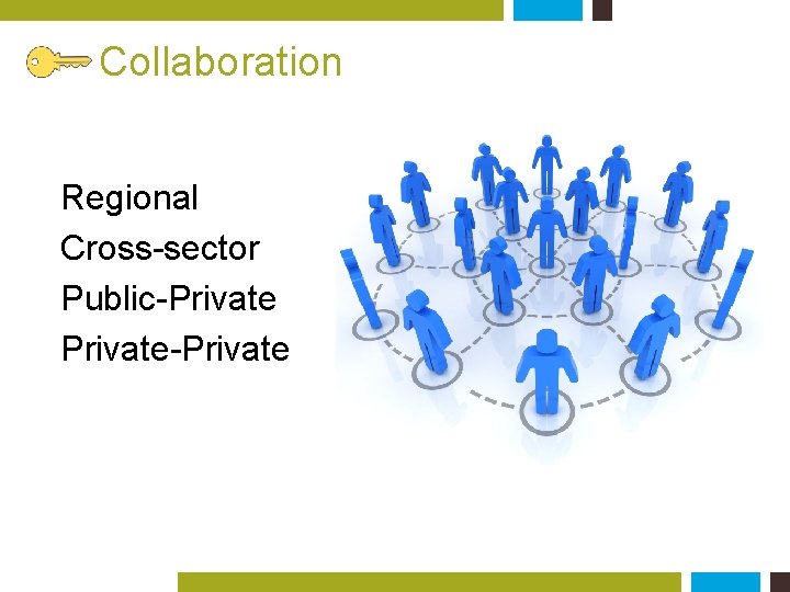Collaboration Regional Cross-sector Public-Private-Private 