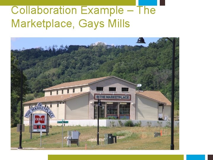 Collaboration Example – The Marketplace, Gays Mills 