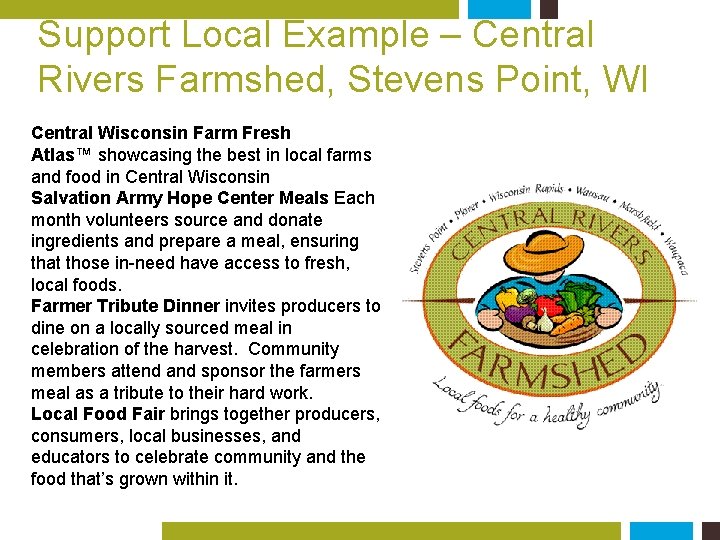 Support Local Example – Central Rivers Farmshed, Stevens Point, WI Central Wisconsin Farm Fresh