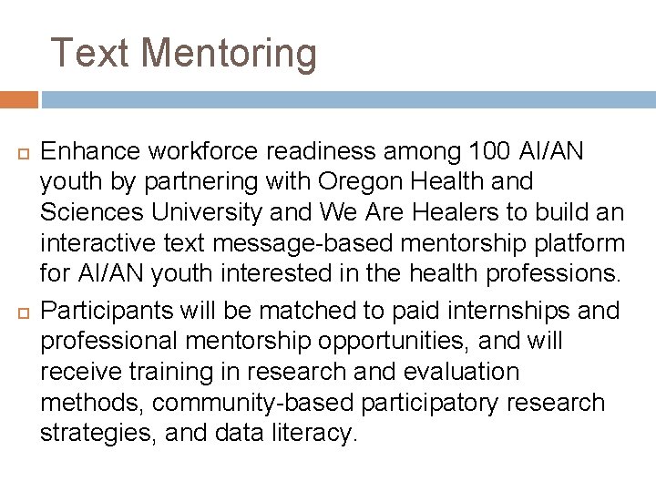 Text Mentoring Enhance workforce readiness among 100 AI/AN youth by partnering with Oregon Health