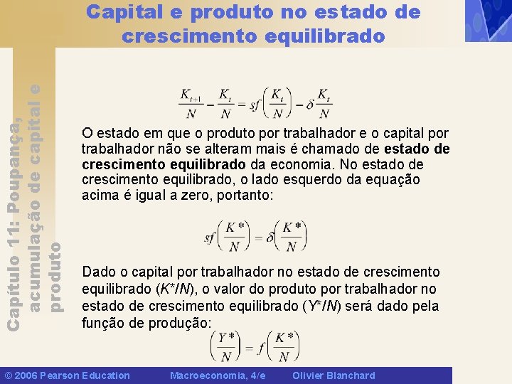 Capítulo 11: Poupança, acumulação de capital e produto Capital e produto no estado de