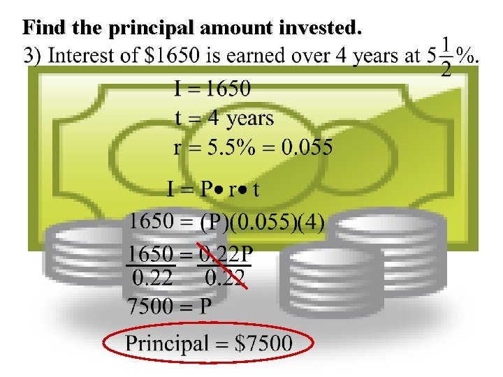 Find the principal amount invested. 