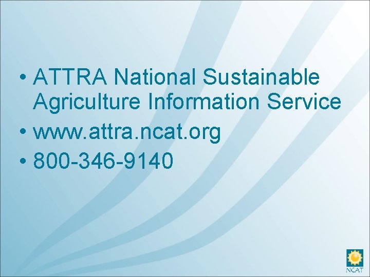  • ATTRA National Sustainable Agriculture Information Service • www. attra. ncat. org •