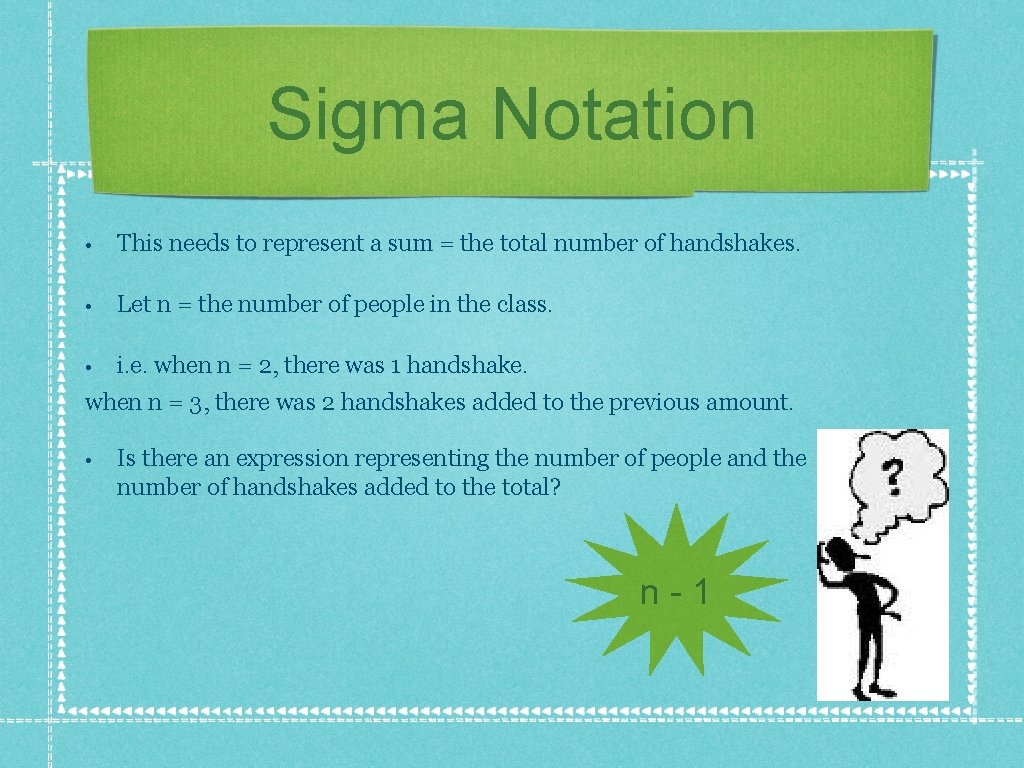 Sigma Notation • This needs to represent a sum = the total number of Sigma Notation • This needs to represent a sum = the total number of